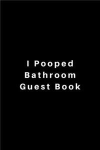 I Pooped Bathroom Guest Book