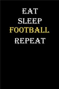 Eat, Sleep, Football, Repeat Journal