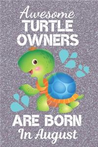 Awesome Turtle Owners Are Born In August