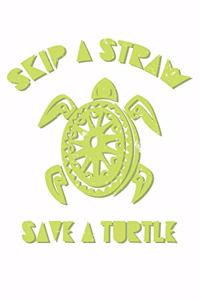 Skip A Straw Save A Turtle