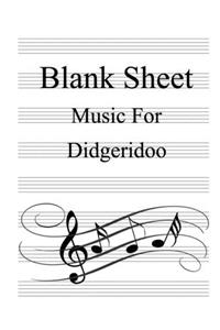 Blank Sheet Music For Didgeridoo