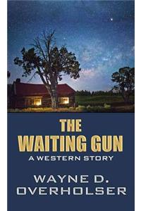 The Waiting Gun
