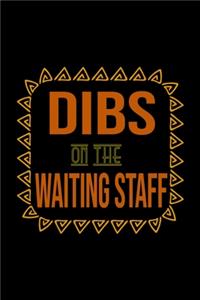 Dibs on the waiting staff
