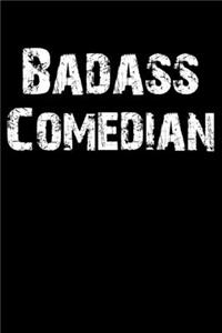 Badass Comedian