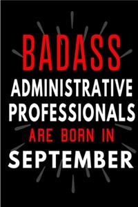 Badass Administrative Professionals Are Born In September