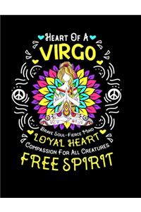 Heart Of a Virgo Brave Soul Fierce Mind Loyal Heart Compassion For All Creatures Free Spirit: Birthday Notebook Virgo Birthday Girl September August 23-Sept 22 Birthday Zodiac Virgo Horoscope