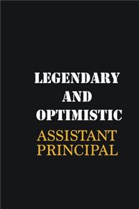 Legendary and Optimistic Assistant Principal