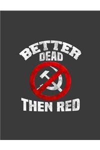 Better Dead Then Red