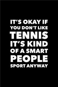 It's Okay If You Don't Like Tennis