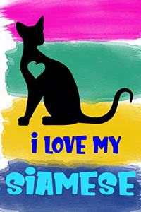 I Love My Siamese Notebook Journal: 110 Blank Lined Papers - 6x9 Personalized Customized Notebook Journal Gift For Siamese Cat Kitten Owners and Lovers