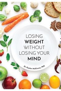 Losing Weight without Losing Your Mind