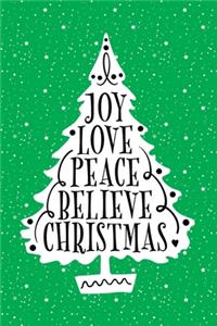 Joy Love Peace Believe Christmas
