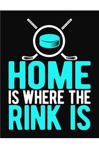 Home Is Where The Rink Is