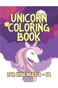 Unicorn Coloring Book for Kids Ages 8-12
