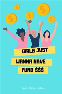 Girls want fund$$$