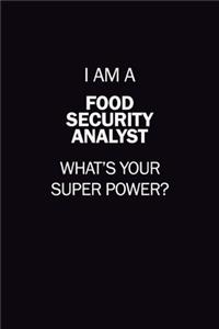 I Am A Food Security Analyst, What's Your Super Power?