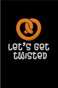 Let's Get Twisted