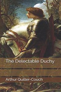 The Delectable Duchy