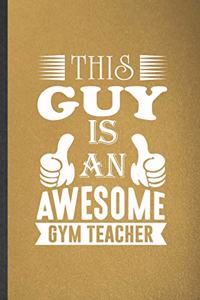 This Guy Is an Awesome Gym Teacher