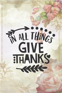 In All Things Give Thanks