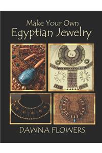 Make Your Own Egyptian Jewelry