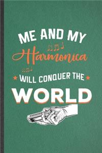 Me and My Harmonica Will Conquer the World