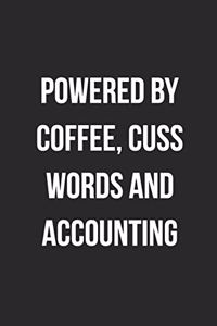 Powered By Coffee, Cuss Words And Accounting