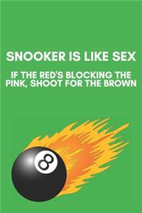 Snooker is like sex - Notebook