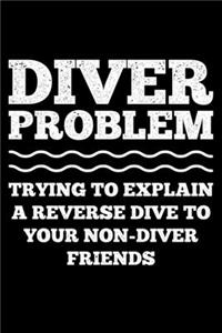 Diver Problem Trying To Explain A Reverse Dive To Your Non-Diver Friends