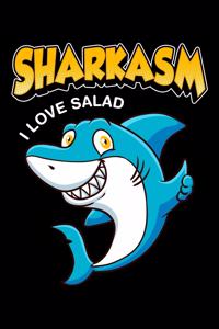 Sharkasm I Love Salad