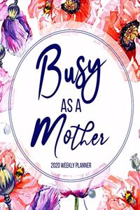 Busy as a Mother 2020 Weekly Planner