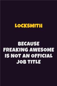 Locksmith, Because Freaking Awesome Is Not An Official Job Title