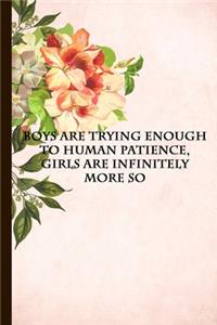 Boys Are Trying Enough
