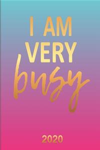 I Am Very Busy