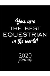 You Are The Best Equestrian In The World! 2020 Planner