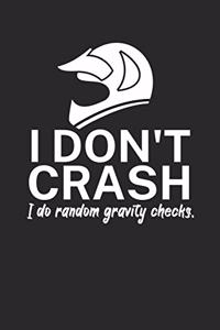 I dont crash I do random gravity checks