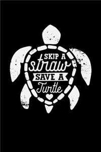 Skip a Straw Save a Turtle