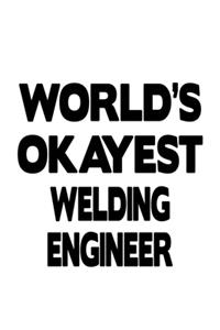 World's Okayest Welding Engineer