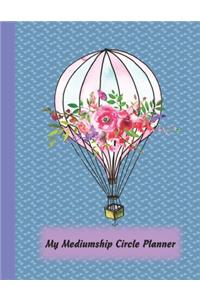 Mediumship Circle Planner: An Easier Way to Keep Track of The Circles You Want to Participate In