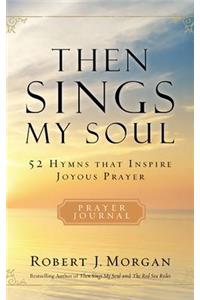 Then Sings My Soul