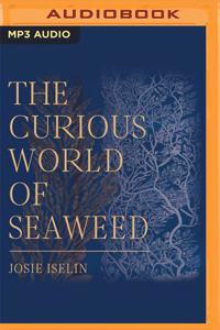 Curious World of Seaweed