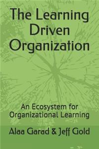 Learning Driven Organization