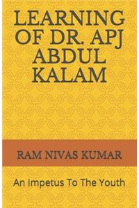 Learning of Dr. Apj Abdul Kalam