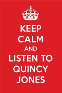Keep Calm and Listen to Quincy Jones: Quincy Jones Designer Notebook