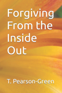 Forgiving From the Inside Out