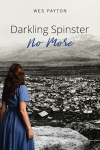 Darkling Spinster No More