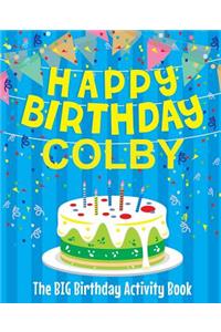 Happy Birthday Colby - The Big Birthday Activity Book