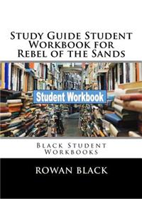 Study Guide Student Workbook for Rebel of the Sands