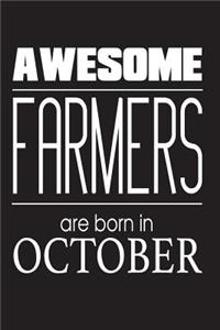 Awesome Farmers Are Born In October