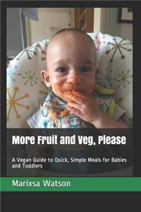 More Fruit and Veg, Please